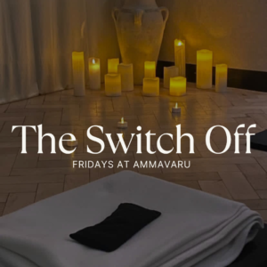 The Switch Off - Fridays at Ammavaru